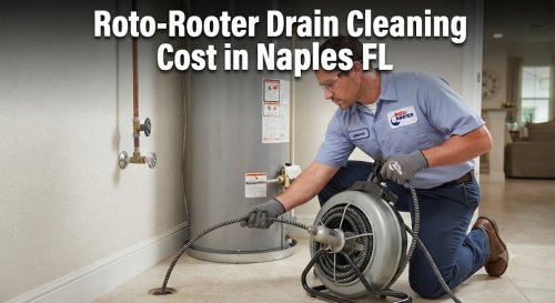 Roto-Rooter Drain Cleaning Cost in Naples FL